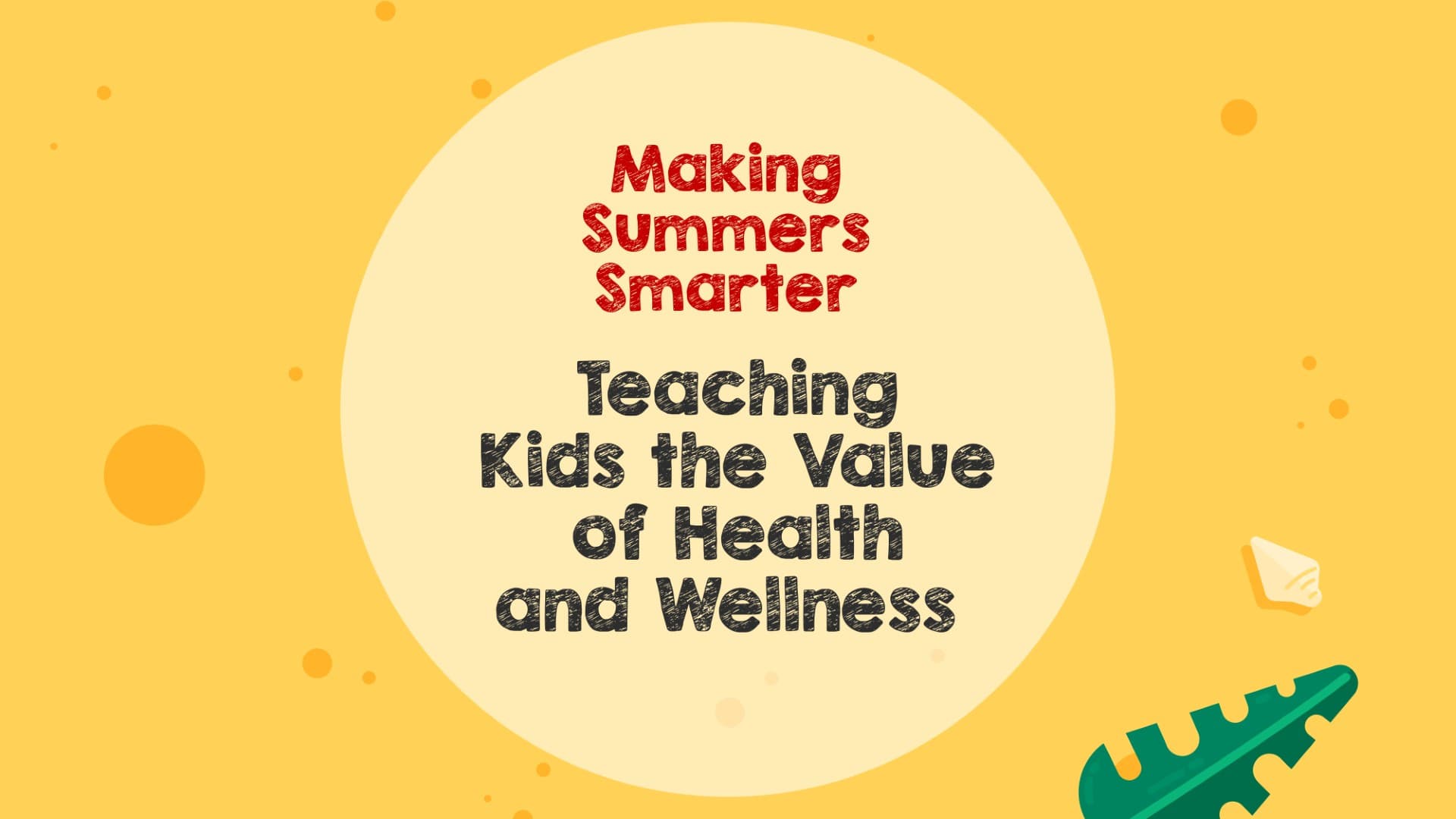 Making Summers Smarter: Teaching Kids the Value of Health and Wellness